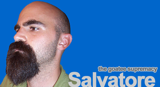 Salvatore: the goatee supremacy