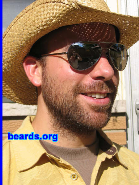 Dave
Bearded since: 2006. I am an occasional or seasonal beard grower.

Comments:
Every year I grow a full beard, then trim it off to a fun style I have not done yet. So far my handle bar, lamb chop, soul patch combo is my favorite.

How do I feel about my beard? Every year I try something different and I haven't trimmed in any style that I have not loved yet -- even the full Grizzly Adams. Amazingly, everyone loved that one.

[b]Go to [url=http://www.beards.org/dave.php]Dave's success story[/url][/b].
Keywords: full_beard Dave_feature Dave_success