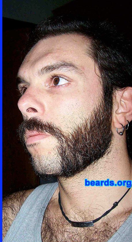Andrea
Bearded since: 2004.  I am an experimental beard grower.

Comments:
I grew my beard because I can.  I just do it. And among the others, I like so much the friendly mutton chops. 

How do I feel about my beard?  It's the true me and even more masculine than what I am yet. Without it I'd just feel naked.
Keywords: mutton_chops