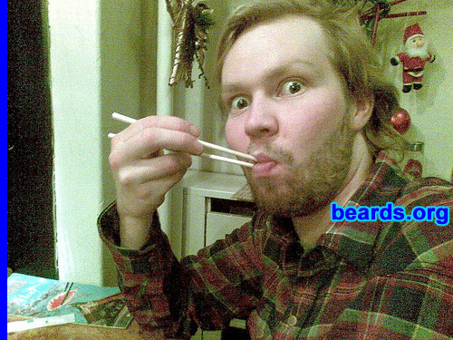 Anders
Bearded since: 2004.  I am an occasional or seasonal beard grower.

Comments:
I grew my beard because I hate to be completely shaved. It makes me feel very young. Now I am trying to grow a full beard, and I would like to see the result after six months maybe. Right now, I have saved for about three weeks and I feel I'm on the right track. 

The record is three months and I intend to beat that record this year, by double or even more.

How do I feel about my beard? I love my beard! Some folks say I look best shaven.  Others say I don't look like myself all clean, 'cause I always have a little bit there.  But now I'm aiming for a full rich beard!
Keywords: full_beard