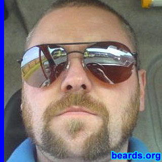 Kip H.
Bearded since: 1995.  I am an experimental beard grower.

Comments:
Why did I grow my beard? It's a man thing.  We all just want to, don't we?

How do I feel about my beard?  I'm proud as h3ll of my beards.  They rock.
Keywords: goatee_mustache
