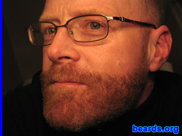 Scott
Bearded since: 1992.  I am a dedicated, permanent beard grower.

Comments:
I was fully bearded beginning in 1992, shaved down to goatee in 1999.  Just this March, while off work for a month, the full beard took over once again.

I love the way it looks and feels.  It's my best feature.
Keywords: full_beard