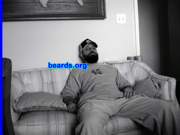David
Bearded since: 2007.  I am a dedicated, permanent beard grower.

Comments:
Why did I grow my beard? First of all, my religion requires me to have a beard... Additionally, I spent years in the military shaving everyday. I vowed to myself I'd never shave that often again... Next thing I knew I'd go a week without shaving, then two weeks. Before I knew it, I was only shaving to define a neckline. VoilÃ !!! A beard...

How do I feel about my beard? In the beginning it's hard to get used to. The itchy stage was difficult for me, as well as the south Florida heat. If you can get past that, you're a real man...
Keywords: full_beard
