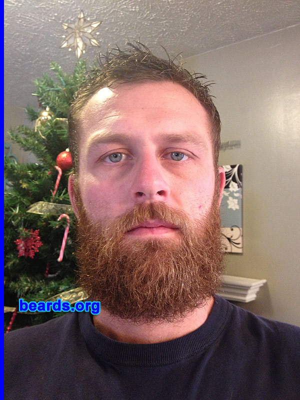 Dustin R.
Bearded since: 2010. I am a dedicated, permanent beard grower.

Comments:
Why did I grow my beard?  It was a bet back in 2010!! Who could go the longest without shaving!! I entered not knowing how thick and fast my beard actually grew! The guys I entered with did not grow nearly as fast. After two months I was packing a few inches to their less-than-an-inch beards. But I shaved and lost. After shaving, I realized all the compliments and benefits I was getting from my beard!! And was saddened!! Now that I am growing my beard again, I have a sense of confidence that I was lacking when I shaved! I started this one mid October 2012 and have made a PACT to continue to grow through the entire year of 2013. FOLLOW ME AND WATCH IT GROW!!!

How do I feel about my beard?  My beard is my WINGMAN!!!
Keywords: full_beard