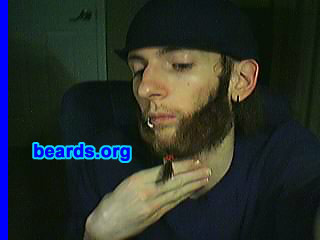 Jason
Bearded since: 2006.  I am an experimental beard grower.

Comments:
I grew my beard because I just didn't feel like shaving.

How do I feel about my beard?  I enjoy doing new things with it and plan on keeping it for a long time.
