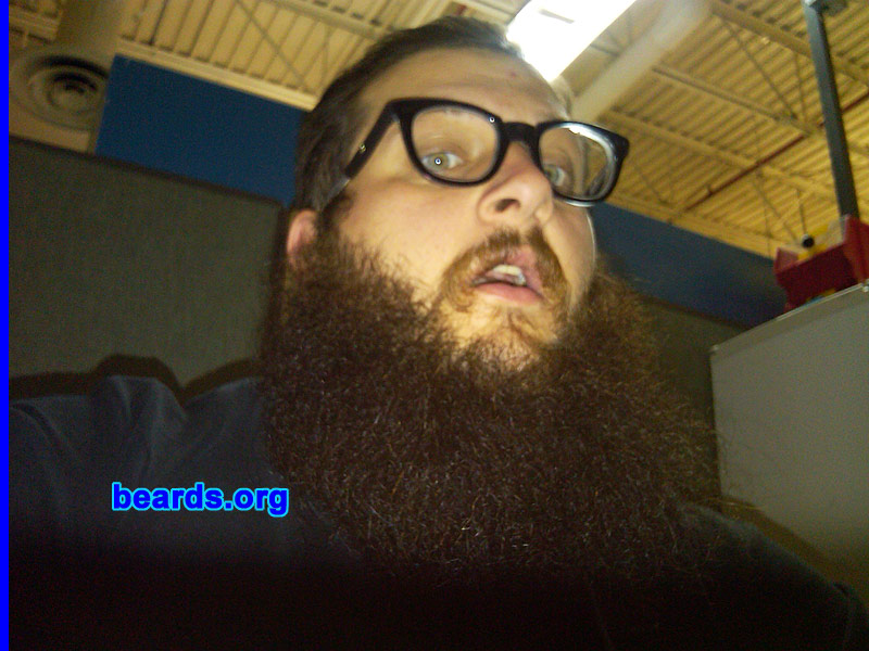 Eric
Bearded since: 2006. I am a dedicated, permanent beard grower.

Comments:
If you can grow a beard...then well...you should.

How do I feel about my beard? I feel that my beard is a display of being a real caveman, outdoorsman, or carnivore if you will. I've had a beard for as long as I can remember, whether it be a simple goatee, mustache mix, or full-blown beard.
Keywords: full_beard