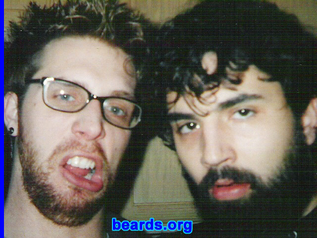 Ryan and Jon
Bearded since: 2000.  We are occasional or seasonal growers.

Comments:
We grew our beards out of sheer laziness...We were also inspired by Jake Plummer.

How do you feel about your beards? We're smooth.
Keywords: full_beard