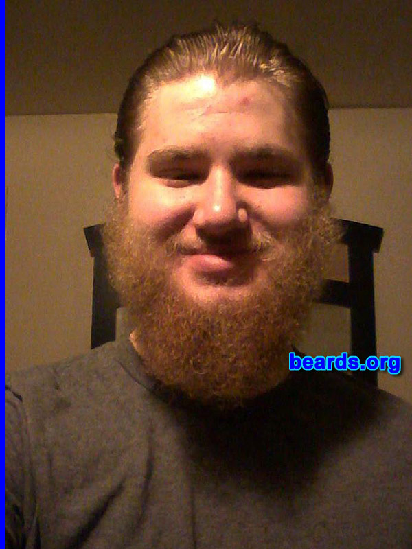Jordan M.
Bearded since: 2010. I am a dedicated, permanent beard grower.

Comments:
Why did I grow my beard? I enjoy the concept of a man's beard defining him, that one's beard says something about him. Also, I am currently fifteen. A fifteen year-old with a beard is a good conversation starter. It is also fun to have people try to guess my age and then argue with me about my actual age.

How do I feel about my beard? I love it. People without beards tend to try to compare my beard with that of some one else, but I feel every beard is different. Each beard is of a particular breed, and mine is compared to those of another breed, which is not really all too fair.
Keywords: full_beard
