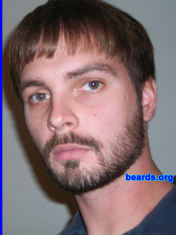 T.
Bearded since: October 2008.  I am a dedicated, permanent beard grower.

Comments:
I grew my beard to give me RUGGED good looks, so the LADIES know they're dealin' with a MAN!!!!

How do I feel about my beard?  Awesome.  Simply awesome!!!
Keywords: full_beard