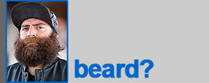 Jared: Beard?