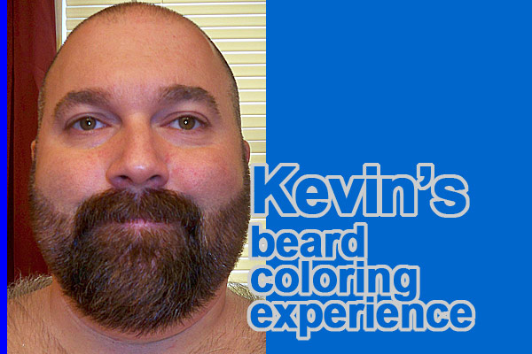 Kevin's beard coloring experience