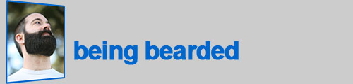 being bearded