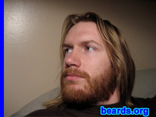 Matt
Bearded since: 2000.  I am a dedicated, permanent beard grower.

Comments:
I grew my beard because my stubble became out of control and I decided I look all right with a beard.

How do I feel about my beard?  I am proud of it. 
Keywords: full_beard