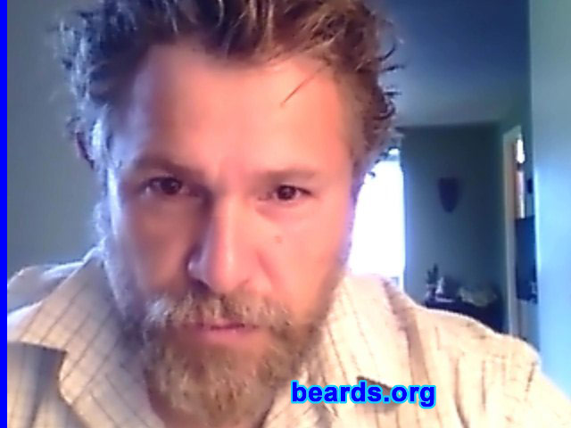 Cole M.
I am a dedicated, permanent beard grower.

Comments:
Why did I grow my beard? Actually my beard grew me.

How do I feel about my beard? Like a giddy schoolgirl just picked to dance.
Keywords: full_beard