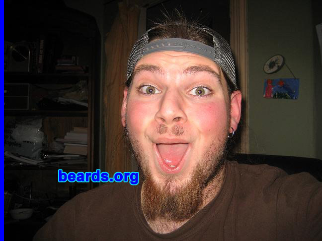 Cian
Bearded since: 2005.  I am a dedicated, permanent beard grower.

Comments:
I grew my beard because owning a beard is like owning a million dollars, in beard form.

How do I feel about my beard?  Could use some work.
Keywords: goatee_mustache