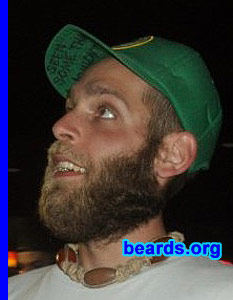 Dan
Bearded since: 2007. I am a dedicated, permanent beard grower.

Comments:
I decided to grow many a memorable beard over the years because with an epic beard is the only time I truly feel like myself.

I take great pride in my beard and feel that it encompasses great discipline and humility.

How do I feel about my beard? I personally think that I look ridiculous without a beard!

Beards are a form of expression, whether I've been tree planting in Northern Ontario or driving across Canada, my beard has always been a prime expression of not only who I am, but also the life I've lived.
Keywords: full_beard