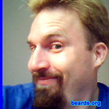 John
Bearded since: 2009.  I am a dedicated, permanent beard grower.

Comments:
I grew my beard because I was tired of being so pretty.

How do I feel about my beard? I love all beards regardless of type and one's genetic predisposition for growing one. It says something about a man who is willing to grow his beard these days.
Keywords: goatee_mustache