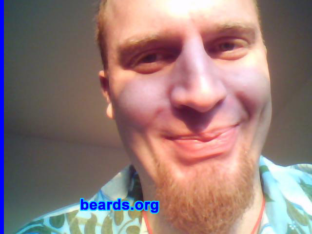 John
Bearded since: circa 2008.  I am an experimental beard grower.

Comments:
Why did I grow my beard? Because it is so easy--just do nothing and off it goes!

How do I feel about my beard? Same as I feel about myself--conflicted.
Keywords: goatee_only