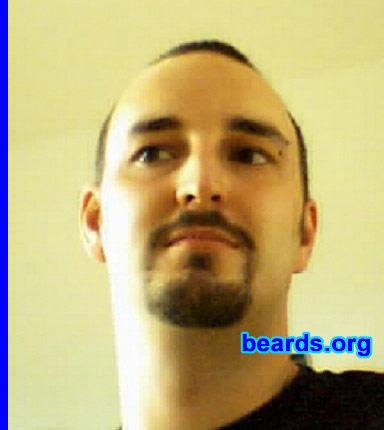 Chris
Bearded since: 1998.  I am an experimental beard grower.

Comments:
I grew my beard because I just like it.  I enjoy experimenting with different shapes, lengths, and combinations.  :)

How do I feel about my beard?  Very comfortable .
Keywords: goatee_mustache