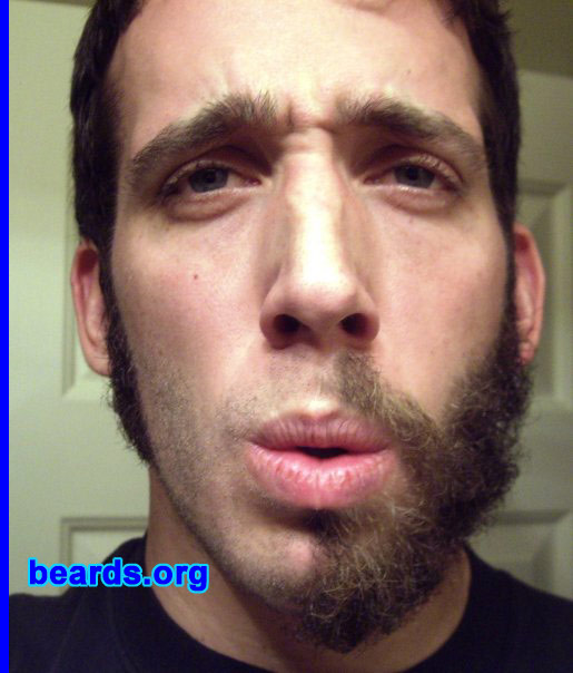 Michael D.
Bearded since: 2005.  I am an occasional or seasonal beard grower.

Comments:
I grew my beard because I have wanted to grow a beard since I first had peach fuzz when I was twelve.

How do I feel about my beard? It's pretty good, but needs a little work around the mustache area.
