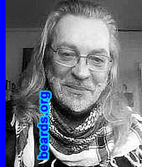 Jean Luc "Animal Dan" Malandain
Bearded since: 1966. I am a dedicated, permanent beard grower.
I grew my beard first as a "contrary" young man, in the pre-1968 period, at the same time as I grew my hair... Apart from the Beatles, my "model" then was John Mayall, whose "goat" looked so elegant to me..! 40 years later, I still believe in any "meaning" in wearing a beard and long hair... And whenever I made the mistake of cutting one or the other... I felt soooo coooold ..!

How do I feel about my beard? Fine, thanks ..! I'm happy it's turning to silver-grey... And "they" say "they" never felt such a soft and teasing one..! 
Keywords: full_beard