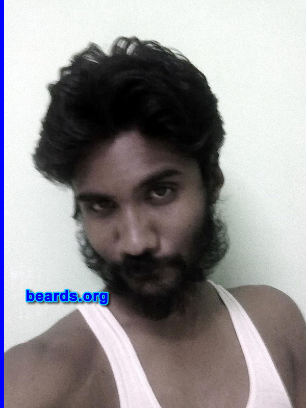 Shankar S.
Bearded since: 2013. I am an experimental beard grower.

Comments:
Why did I grow my beard? Beards are so fascinating, masculine and the ultimate symbol of manhood. I always dreamt of having a full beard since I hit puberty. I'm twenty-one now and I'm realizing my dream.

How do I feel about my beard? I feel wise, virile, manly, rugged while stroking it. It taught me quite a few things about commitment, perseverance, dedication, passion and most importantly how not to give a d@mn about criticism. I feel humble and privileged to possess one and the respect it commands from everyone makes me feel like God.
Keywords: full_beard