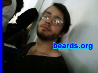 Bernardo
Bearded since: 2010.  I am an experimental beard grower.

Comments:
I grew my beard 'cause I feel free!!! :D

How do I feel about my beard?  Looks nice!!
Keywords: full_beard