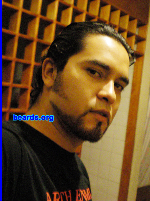 Ernesto
Bearded since: 1997.  I am a dedicated, permanent beard grower.

Comments:
I grew my beard because I always wanted to have a beard

How do I feel about my beard?  I love having a beard.
Keywords: goatee_only