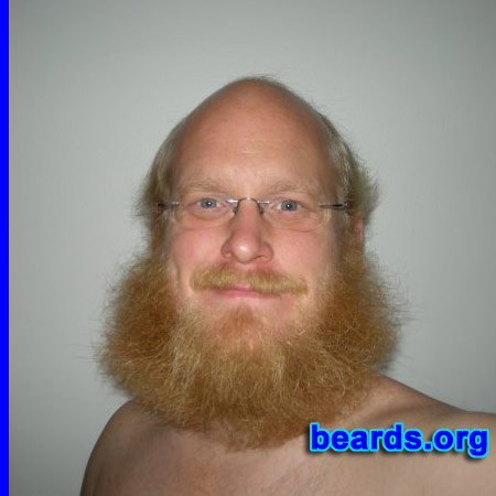 Tobias L.
Bearded since: 1998. I am a dedicated, permanent beard grower.

Comments:
Why did I grow my beard? Because I make it look good, I hate shaving, and my wife loves my beard.

How do I feel about my beard? It is a hate/love relationsship. Mostly I love it.  But at times I just want to get rid of it. However, my beard help me land a movie deal. I was the main character in the movie "Sweaty Beards" in 2010.
Keywords: full_beard
