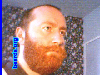 Dylan
Bearded since: 1990.  I am a dedicated, permanent beard grower.

Comments:
I grew my beard because I like the more mature look, prefer furry faces to shaved ones, and it helps to hide a bit of a double chin!

How do I feel about my beard?  Very happy at present, regularly kept trimmed, but hope to get a fuller, bushier mustache at some point.
Keywords: full_beard