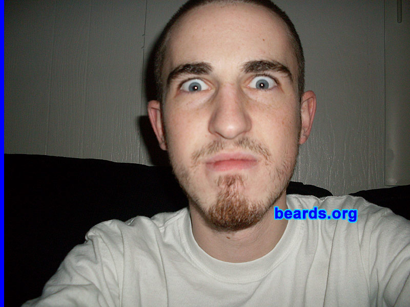 Jake
Bearded since: 2005.  I am an experimental beard grower.

Comments:
I grew my beard because my lady friends like it that way.

How do I feel about my beard? disappointed and ashamed.
Keywords: goatee_mustache