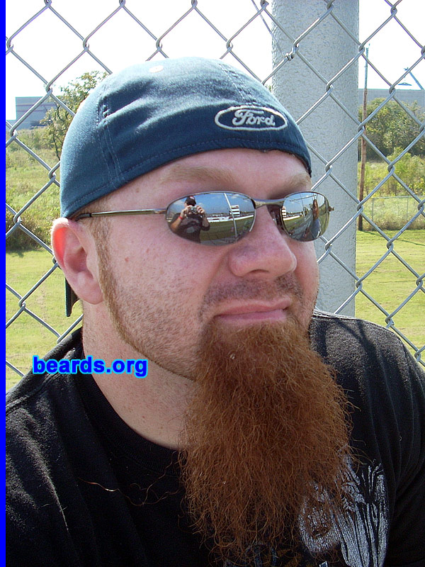 Travis
Bearded since: 1995. I am a dedicated, permanent beard grower.

Comments:
I grew my beard because I was sick to death of shaving.

How do I feel about my beard? I love having chin growth.
Keywords: goatee_only