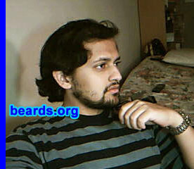 Abhishek
Bearded since:  2008.  I am an experimental beard grower.

Comments:
Never had a beard before but always wanted to try it. 

How do I feel about my beard?  Just starting to grow my beard, so I'm sorry if it looks wimpy. It's just a little pup so far but hoping it will grow up to be big and strong.
Keywords: full_beard