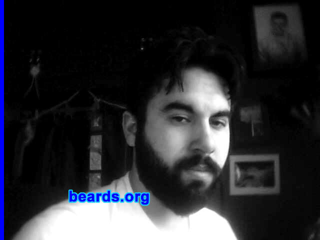Asriel
Bearded since: 2006  I am a dedicated, permanent beard grower.

Comments:
I grew my beard because a beard is the symbol of a man!  I wanted to see what a full beard was like on my face.  So far, I really love it. I would like to consider myself a dedicated, permanent beard grower, but I occasionally shave it to try different styles.

How do I feel about my beard?  I love it.  It demands respect and can be shaped in so many ways!  I can grow it thick or thin, long or short.  I can do whatever I want and it always looks good!
Keywords: full_beard