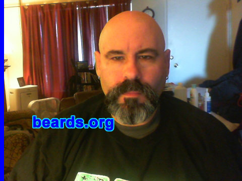 Dave
Bearded since: 2010. I am a dedicated, permanent beard grower.

Comments:
I grew my beard because I think I look better bearded, the wife thinks it's sexy, and I don't like my weak chin.

How do I feel about my beard? I like it. I want to grow it longer and possibly extend the sides into an extended goatee style. I like the gray in it as well.  Makes me feel manly and studly.
Keywords: goatee_mustache