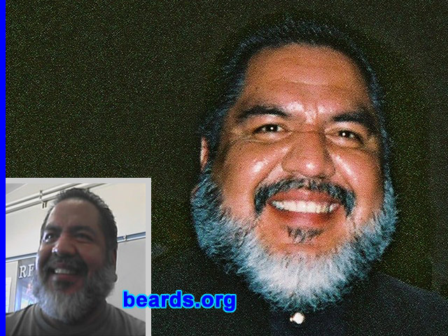 Rico
Bearded since: 1979.  I am a dedicated, permanent beard grower.

Comments:
I grew my beard because I really wanted to just grow a mustache but figured that I might as well grow it all out and then trim it. To my surprise I loved it!! I have had several types of beards from short to long hair depending on my mood and occasion.
 
I love having a beard but as time marches on, it has gone from jet black to salt and pepper color with more and more salt in it.
Keywords: full_beard