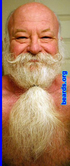 Rich
Bearded since: 1975.  I am a dedicated, permanent beard grower.

Comments:
I grew my beard because I hate shaving! Now that it is long and full, it really is fun to play with!

How do I feel about my beard? White-colored beards rule...ho,ho,ho!!! <------- Santa says!
Keywords: full_beard