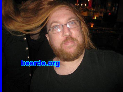 Tracy S.
Bearded since: 2008.  I am an occasional or seasonal beard grower.

Comments:
I grew my beard because I have a weak chin and am losing my hair on top.

How do I feel about my beard? I wish it were thicker and higher on the cheeks.
Keywords: full_beard