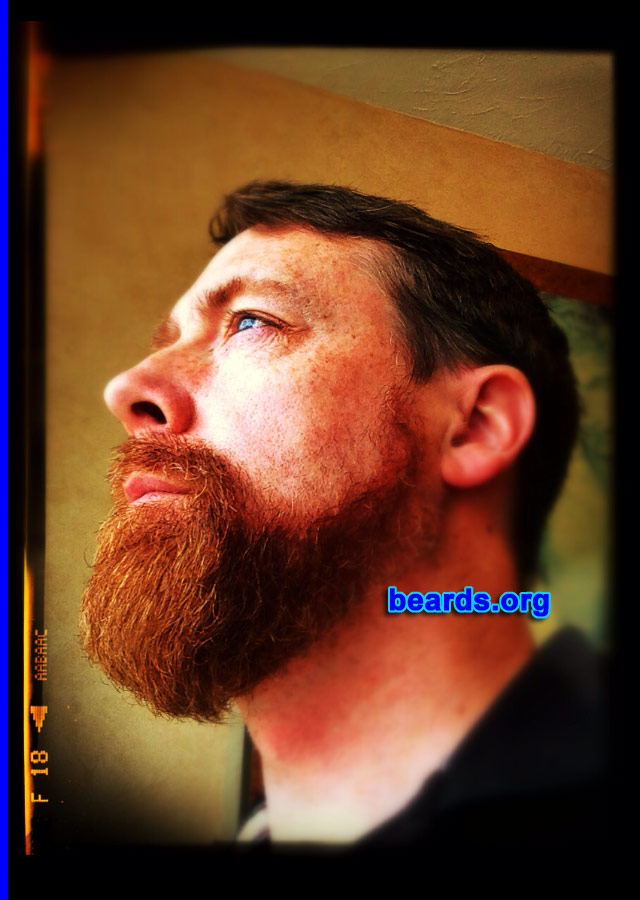 Robb M.
Bearded since: 1988. I am a dedicated, permanent beard grower.

Comments:
I grew my beard because it made me more of an individual at the end of high school. And I like the more masculine look. Also grew it to feel a part of the great community of other guys. :-)

How do I feel about my beard? I believe it's great. Like the color and thickness of my beard. Shaved a couple of times in my life and never felt like me afterwards. Always grow it right back. 
Keywords: full_beard