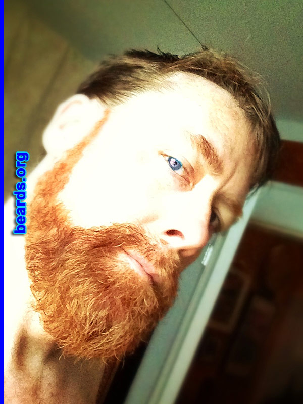 Robb M.
Bearded since: 1988. I am a dedicated, permanent beard grower.

Comments:
I grew my beard because it made me more of an individual at the end of high school. And I like the more masculine look. Also grew it to feel a part of the great community of other guys. :-)

How do I feel about my beard? I believe it's great. Like the color and thickness of my beard. Shaved a couple of times in my life and never felt like me afterwards. Always grow it right back. 
Keywords: full_beard