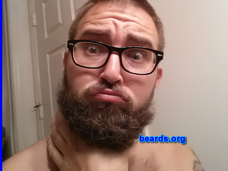 Andrew
Bearded since: 2013. I am a dedicated, permanent beard grower.

Comments:
Why did I grow my bear? I wound up too lazy to shave for a few weeks and when I found out my place of employment was okay with it...the rest is history.

How do I feel about my beard? I love it. I'm not one for checking out men, but I tip my hat to the ones who have a respectable beard. Cheers!!!
Keywords: full_beard