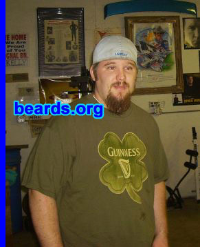 Gary
Bearded since: 2002.  I am an occasional or seasonal beard grower.

Comments:
I grew my beard to attract the ladies.

How do I feel about my beard?  I love my beard.  It's the greatest thing I have ever done.
Keywords: goatee_mustache