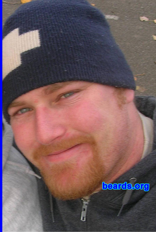 Aaron S.
Bearded since: 2002.  I am a dedicated, permanent beard grower.

Comments:
I grew my beard because I needed a way to look older because I dated older women.

How do I feel about my beard? Having a beard makes me feel complete.
Keywords: goatee_mustache