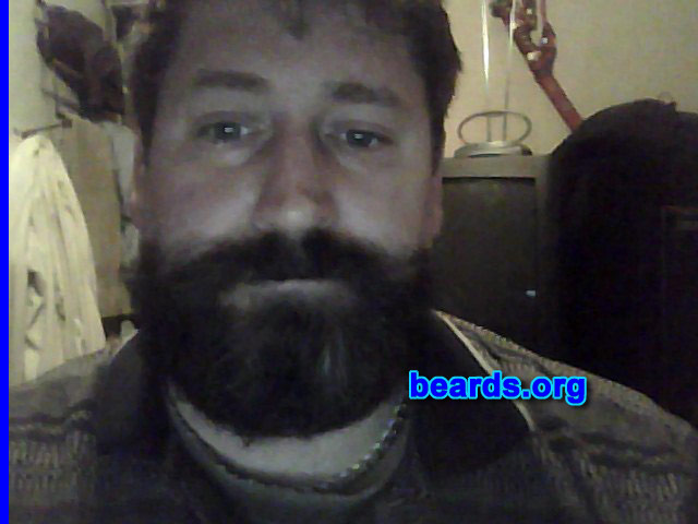 Mike G.
Bearded since: 1999. I am a dedicated, permanent beard grower.

Comments;
Why did I grow my beard? Had the goatee since 1999. Only second time attempting a full beard. Want it because it is manly.

How do I feel about my beard? Grows slowly but surely even if not the thickest.
