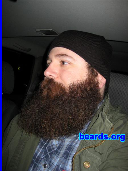 Matthew
Bearded since: 2005. I am a dedicated, permanent beard grower.

Comments:
I grew my beard because I have always wanted to grow a full beard. My job affords me the luxury of having a full beard without worry of having to shave it off.

How do I feel about my beard? I believe my beard is a manifestation of how I see myself in my mind's eye. I believe that a man's beard is true extension of his inner self.
Keywords: full_beard