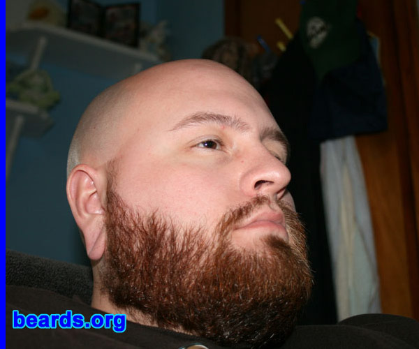 Corey D.
Bearded since: 2008.  I am an occasional or seasonal beard grower.

Comments:
I wanted to see what it was like to have a full beard. I've only ever had a goatee. My father had a full beard ever since I was born.

How do I feel about my beard? I love my beard. I don't know why I never grew one before!
Keywords: full_beard