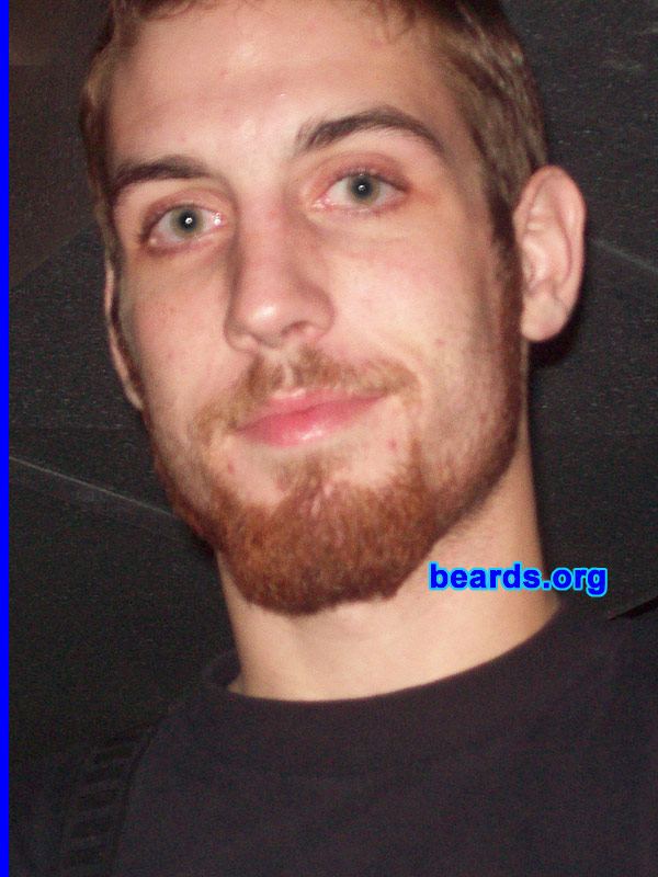 Josh M.
Bearded since: 2004.  I am a dedicated, permanent beard grower.

Comments:
I first grew my beard during my freshman year of high school. To make up for being shorter than all of the other guys in my class, I would just have the thickest beard.

How do I feel about my beard? It really defines who I am.  Whether it's a full beard in the winter or a groomed goatee in the summer, I'm nothing without my beard.
Keywords: full_beard