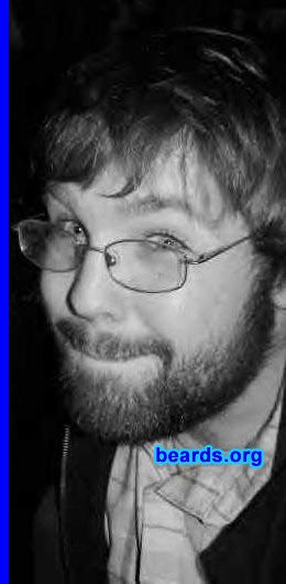 Mike
Bearded since: 2005.  I am an experimental beard grower.

Comments:
The question should be, why wouldn't you grow a beard? But then again, there would be no real answer for that, would there?

How do I feel about my beard?  Words cannot describe...
Keywords: full_beard