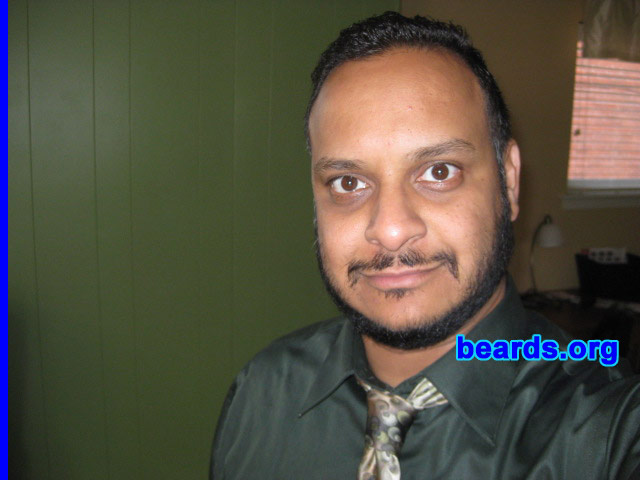 Sanjay
Bearded since: 2009.  I am an experimental beard grower.

Comments:
Always wanted to grow a beard and finally have had the patience to grow it.

How do I feel about my beard?  Makes me look distinguished and unique.
Keywords: full_beard