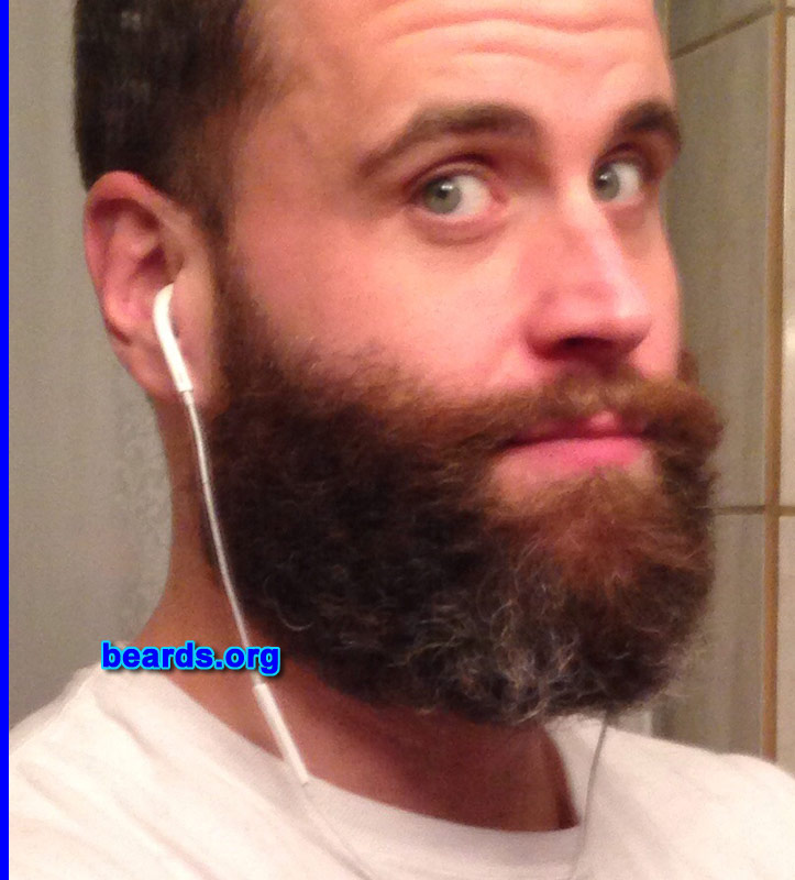 Dan B.
Bearded since: 2011. I am a dedicated, permanent beard grower.

Comments:
Why did I grow my beard? Not having a beard is for women and children.

How do I feel about my beard? It is a majestic, powerful, hirsute conflagration of manliness and virility.
Keywords: full_beard